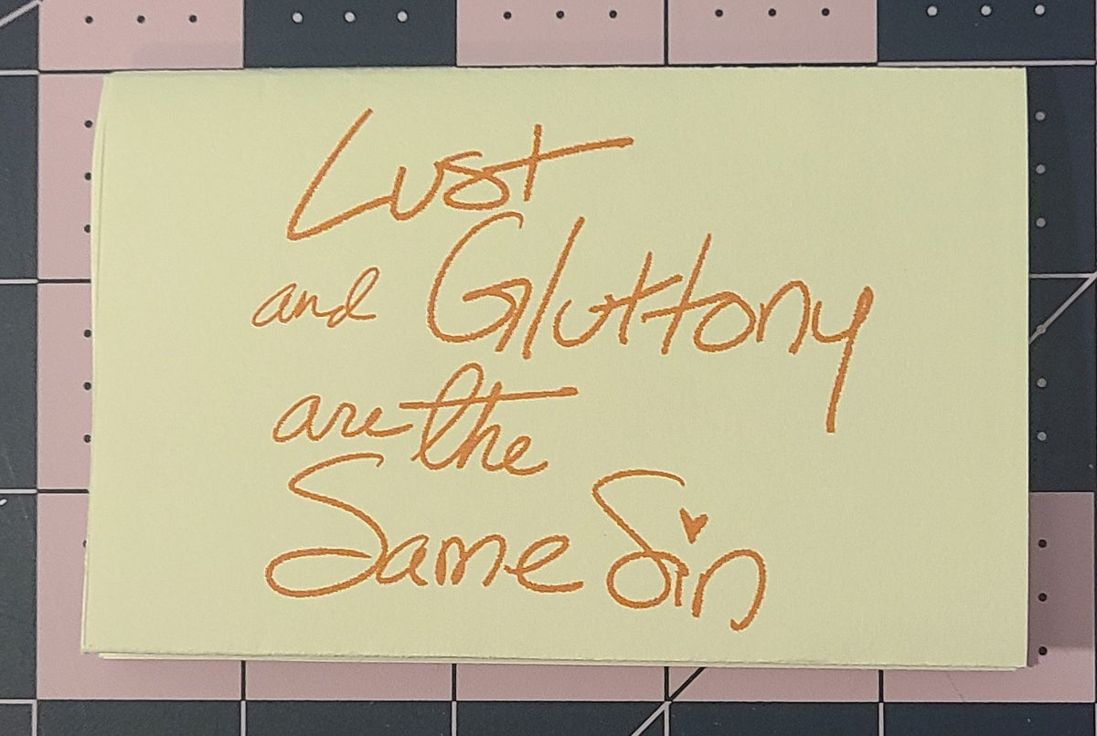Lust and Gluttony Are the Same Sin