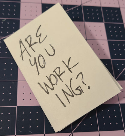 Are You Working?
